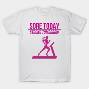 Sore Today strong tomorrow T-Shirt